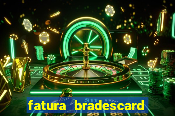 fatura bradescard casas bahia